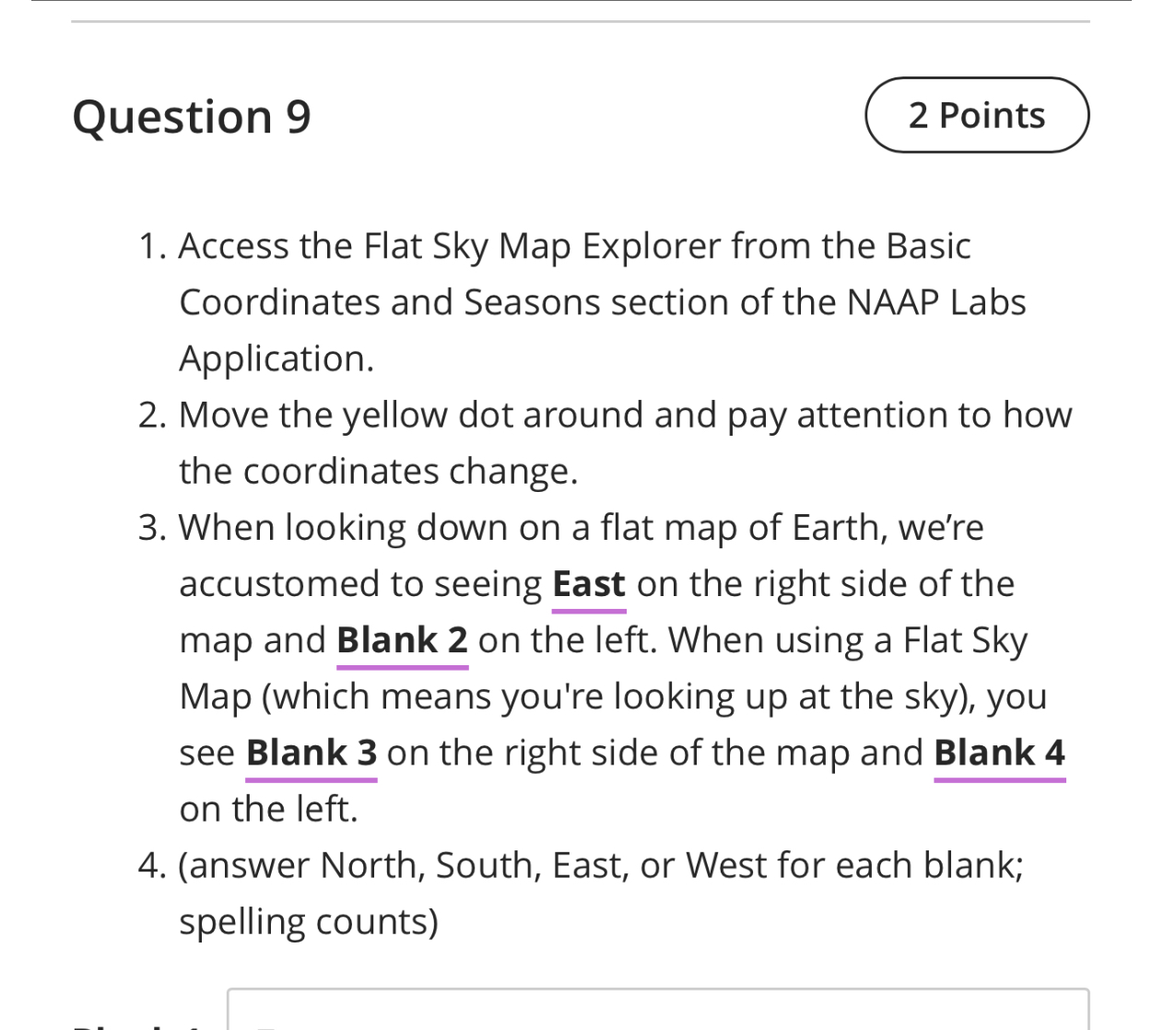 [GET ANSWER] Question 9 2 Points 1. Access the Flat Sky Map Explorer ...