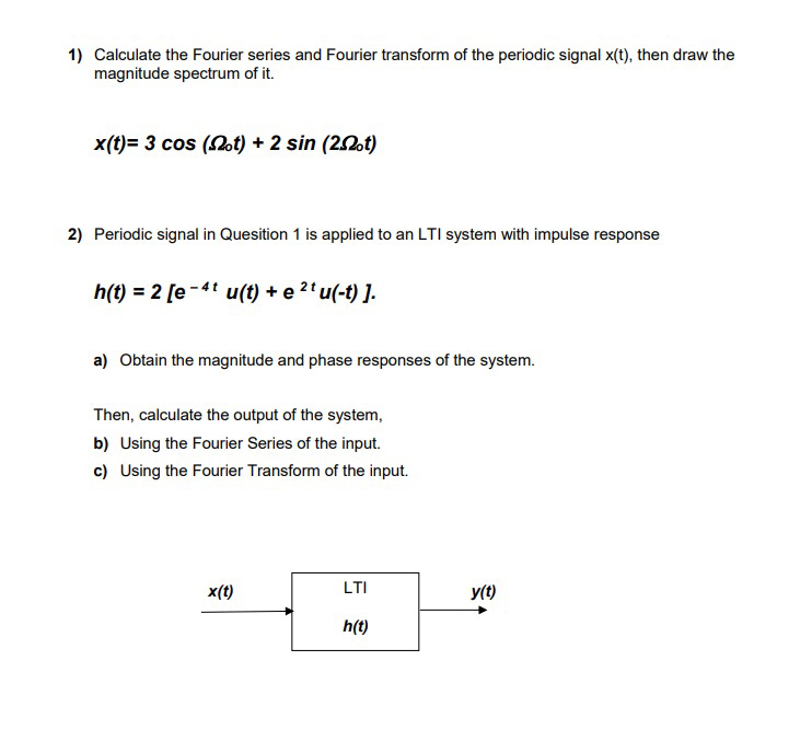 SOLVED: 1) Calculate the Fourier series and Fourier transform of the ...