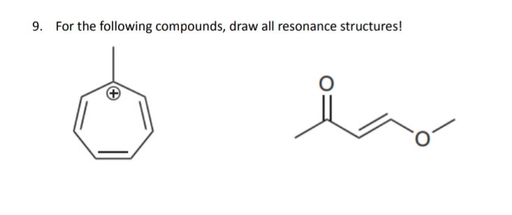 9 For The Following Compounds Draw All Resonance Structures