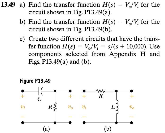 SOLVED: 13.49 Find The Transfer Function H(s) VolVi For The Circuit ...