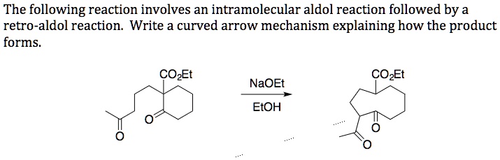 ' The following reaction involves an intramolecular aldol reaction ...