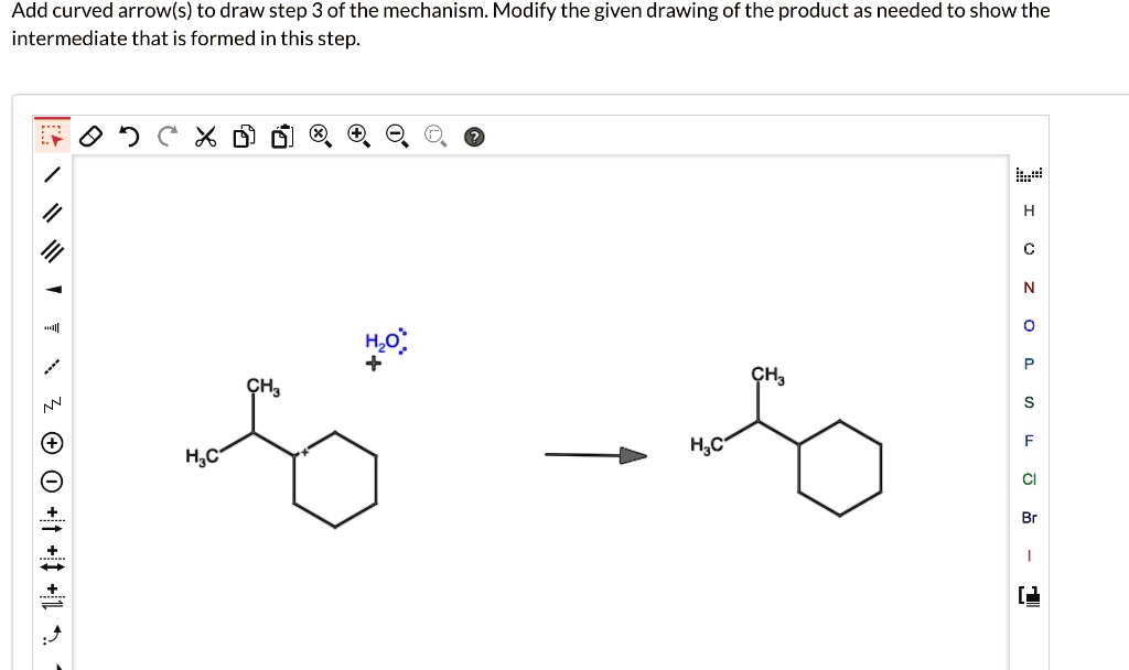 Add curved arrow(s) to draw step 3 of the mechanism. Modify the given drawing of the product as needed to show the intermediate that is formed in this step.