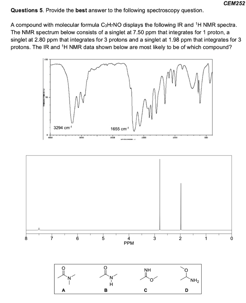 SOLVED CEM252 Questions 5. Provide the best answer to the following spectroscopy question. A