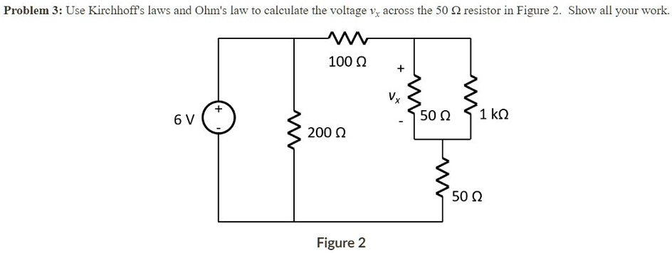 Problem 3: Use Kirchhoff's laws and Ohm's law to calculate the voltage ...