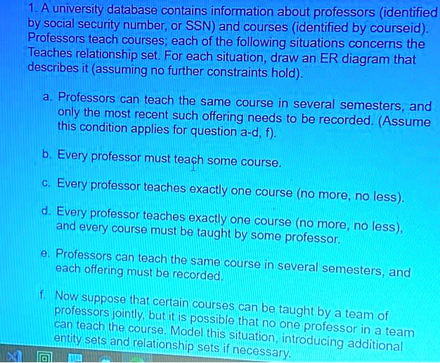 Professor Must 1. A university database contains information about...