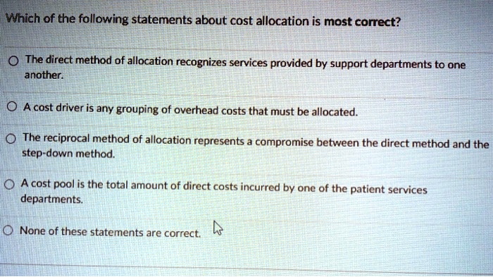 solved-which-of-the-following-statements-about-cost-allocation-is-most