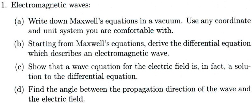 Solved Electromagnetic Waves A Write Down Maxwell S Equations In A