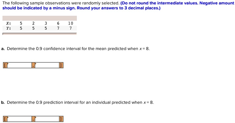 Solved The Following Sample Observations Were Randomly Selected Do Not Round The Intermediate Values Negative Amount Should Be Indicated By A Minus Sign Round Your Answers To 3 Decimal Places 10 X