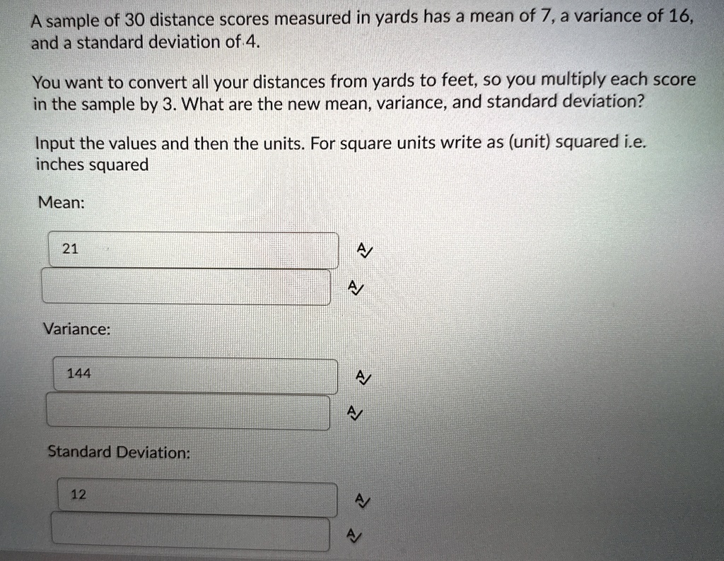 A sample of 30 distance scores measured in yards has a mean...