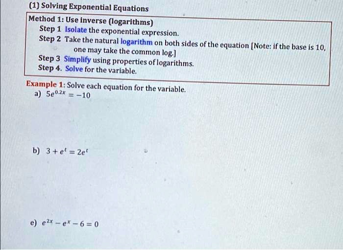 (1) Solving Exponential Equations Method 1: Use inverse...