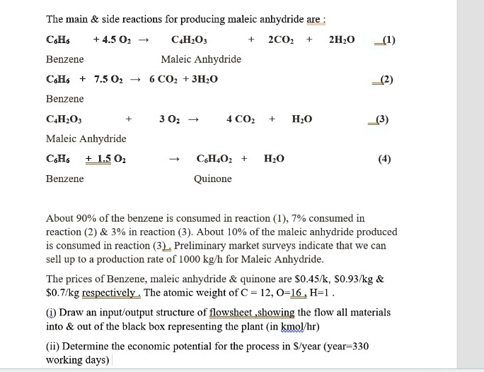 SOLVED: The main side reactions for producing maleic anhydride are: CH6 ...