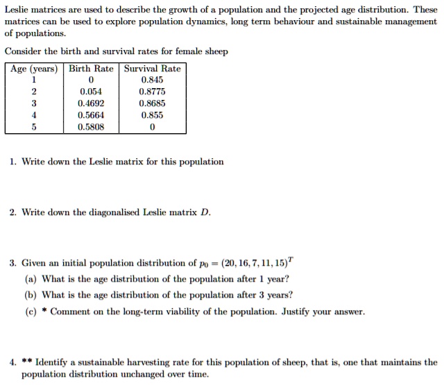 SOLVED Leslie matrices are used to describe the growth of a population