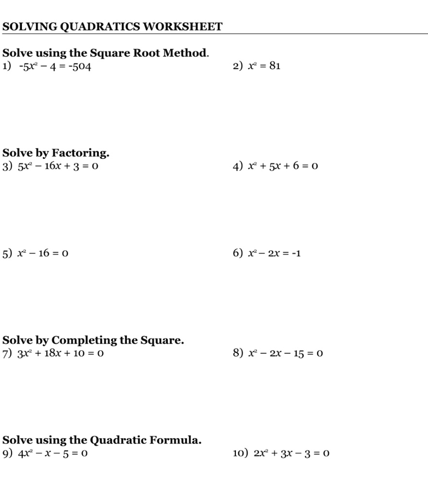 SOLVED SOLVING QUADRATICS WORKSHEET N Solve Using The Square Root Method 1 5x 4 504 N 2 