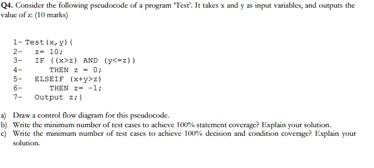 SOLVED: Q4. Consider The Following Pseudocode Of Program Test. It Takes ...