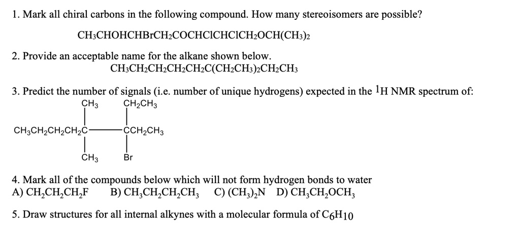 SOLVED:1. Mark all chiral carbons in the following compound. How many ...