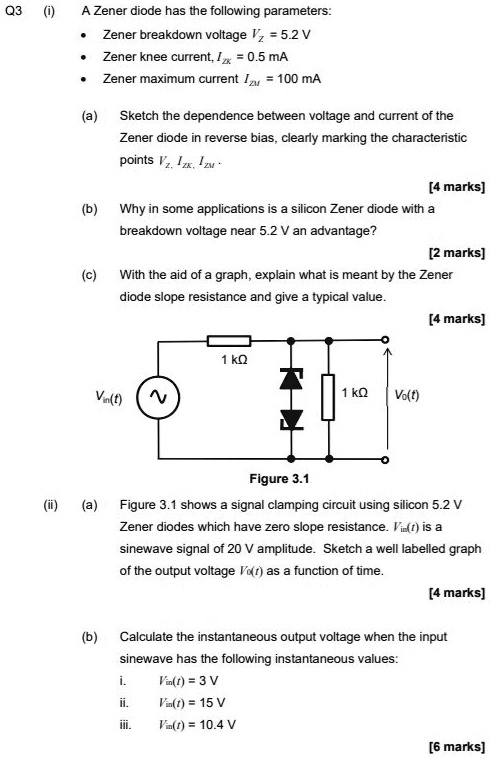 SOLVED: Text: Q3 (i) A Zener diode has the following parameters: Zener ...