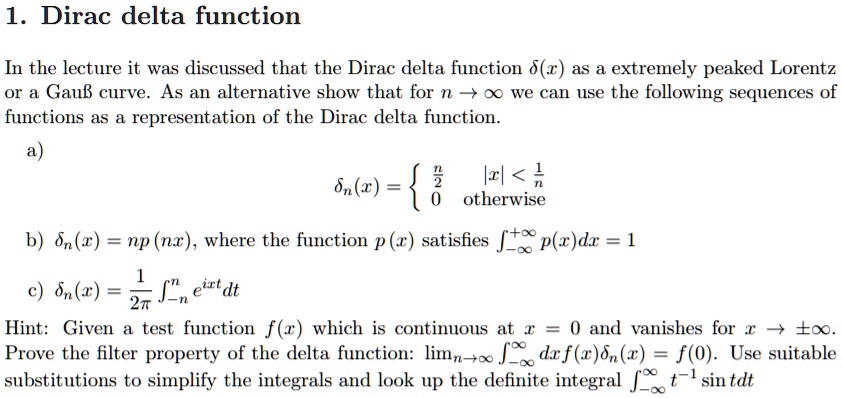 SOLVED: In the lecture, it was discussed that the Dirac delta function ...