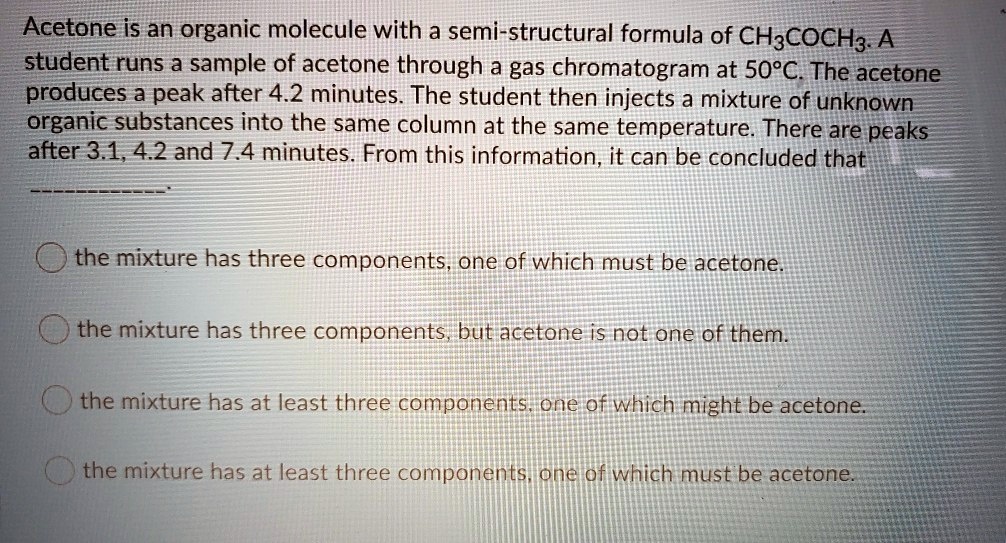 Acetone is an organic molecule with a semi-structural formula of ...