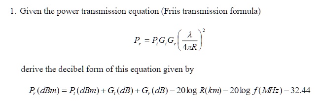 Given the power transmission equation (Friis transmission formula): P ...