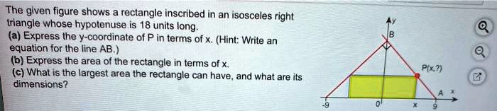 SOLVED: The given figure shows rectangle inscribed in an isosceles ...