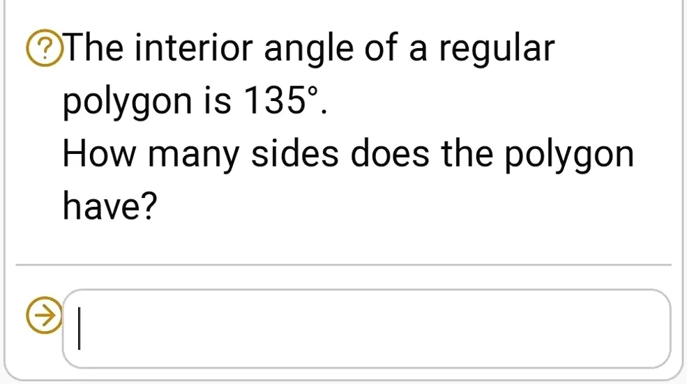 SOLVED: The interior angle of a regular polygon is 1359. How many sides ...