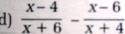(x-4)/(x+6) - (x-6)/(x+4)