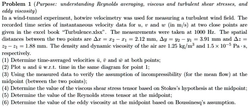 SOLVED: Problem 1 (Purpose: understanding Reynolds averaging, viscous