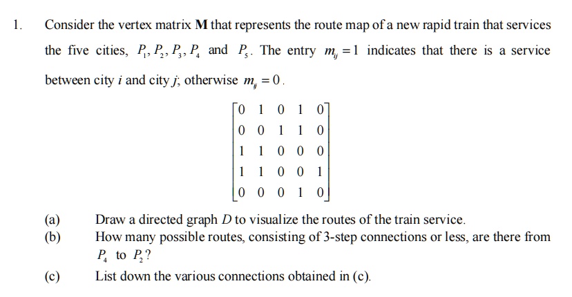 Route Matrix Math SOLVED:Consider the vertex matrix Mthat represents the route map ofa ...