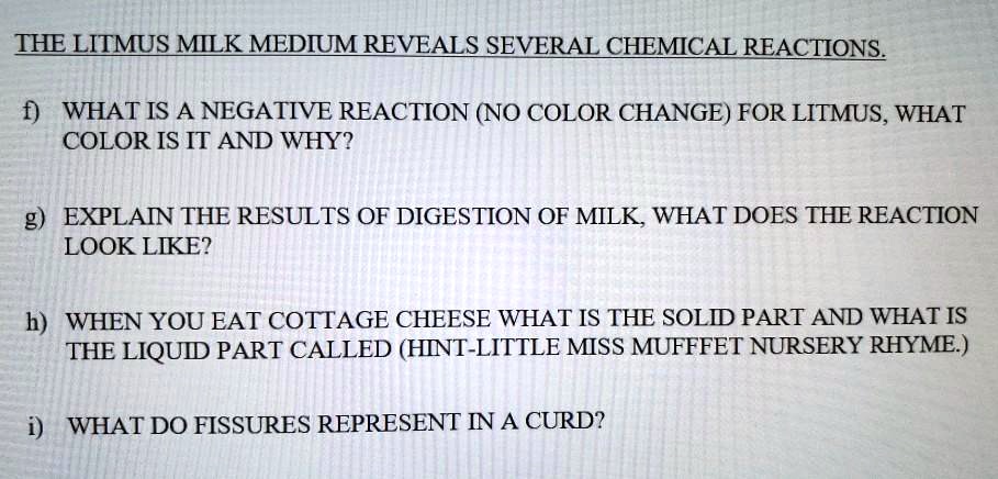 Solved Thelitmus Milk Medimreveals Several Chemcal Reactions 0 Whatis A Negative Reaction No