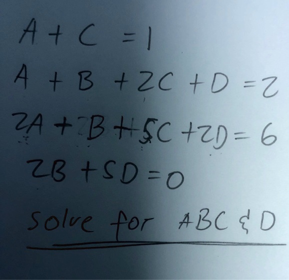 SOLVED: A+ 6 = | A + B +2C +D =2 Z4 +B+Sc+7) = 6 2B +Sd=0 Solve Hor ABc 0