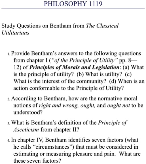 SOLVED Please help with questions 1, 2, 3, 4! PHILOSOPHY 1119 Study Questions on Bentham from