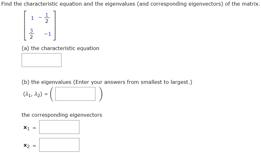 find the characteristic equation and the eigenvalues and corresponding ...