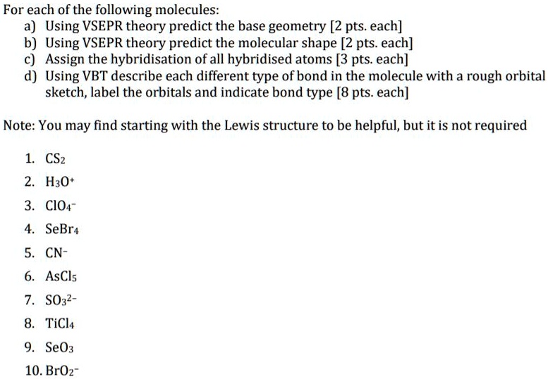 SOLVED: For Each Of The Following Molecules: A) Using VSEPR Theory ...