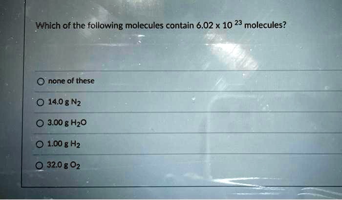 which of the following is equal to 6.02 x 10 23 molecules