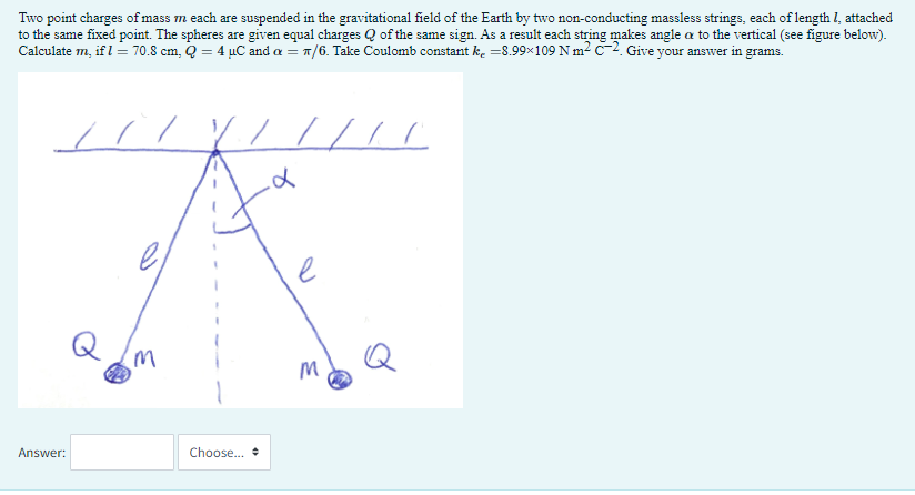 SOLVED: Two point charges of mass m each are suspended in the ...