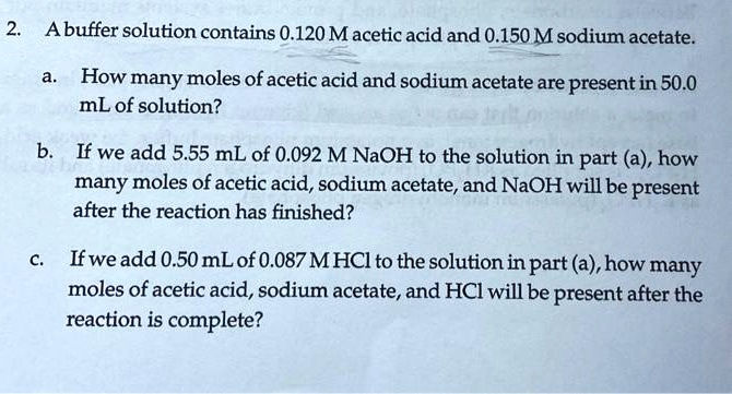 SOLVED:Abuffer solution contains 0.120 Macetic acid and 0.150 M sodium
