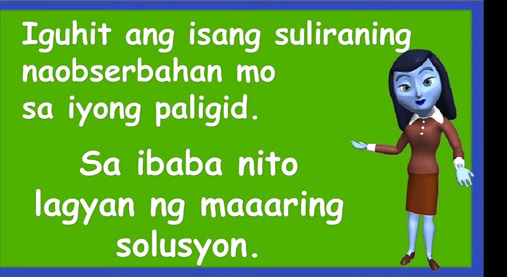 SOLVED: pa sagot po ples need ko po agad Iguhit ang isang suliraning ...