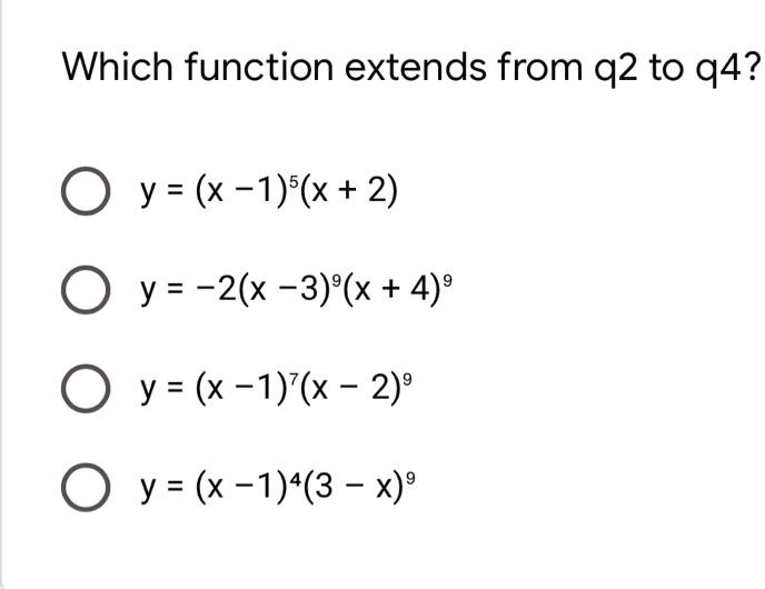 Solved Which Function Extends From Q2 To 942 Y X 1 5 X 2 Y 2 X 3 9 X 4 9 0 Y X 1 7 X 2 9 0 Y X 1 4 3 X 9
