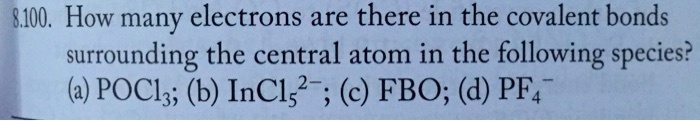 SOLVED: 8100. How many electrons are there in the covalent bonds ...