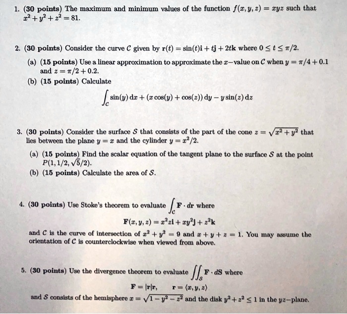 Solved 1 30 Points The Maximum And Minimum Values Of The Function F Z Y 2 Tyz Such That 2 Y 22 2 80 Points Consider The Curve A Given By R T Sin T I