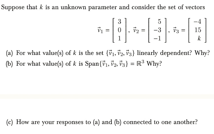 Suppose that k is an unknown parameter and consider the set of vectors ...