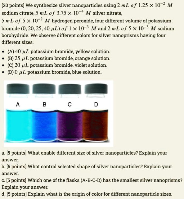 SOLVED a. What enables different sizes of silver nanoparticles