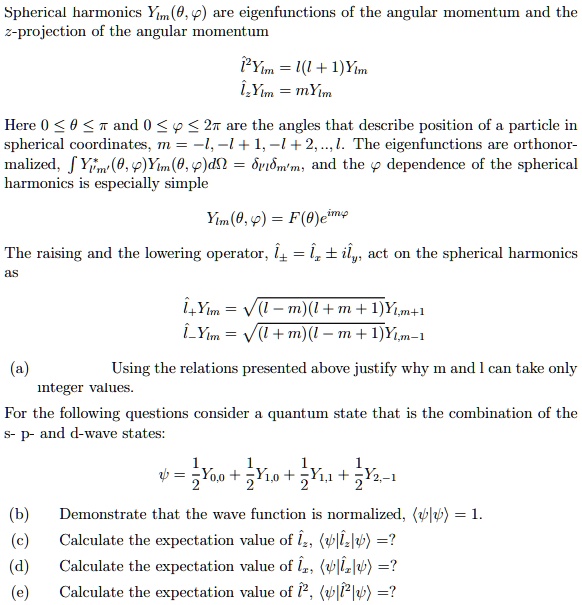 SOLVED: Spherical harmonics Ym(,) are eigenfunctions of the angular ...