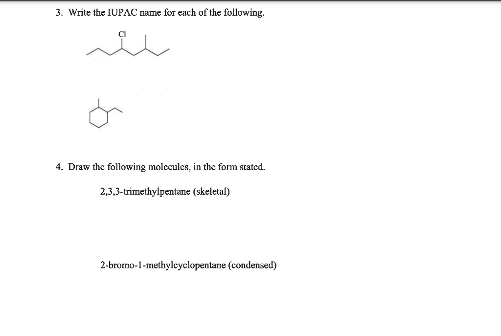 Solved Write The Iupac Name For Each Of The Following 1 233 Trimethylpentane Skeletal 2 3684