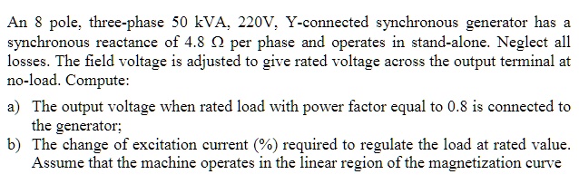 SOLVED: An 8-pole, three-phase 50 kVA, 220V Y-connected synchronous ...