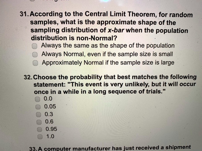 SOLVED According to the Central Limit Theorem, for random samples