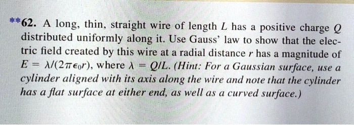 62 long thin straight wire of length l has positive charge q...