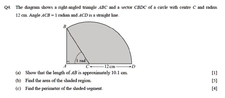 Q4. The diagram shows a right-angled triangle ABC and a sector CBDC of ...