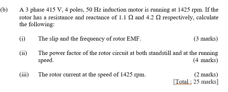 b a 3 phase 415 v 4 poles 50 hz induction motor is running at 1425 rpm ...