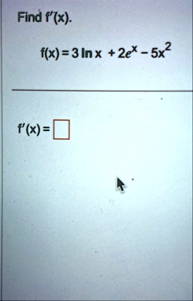 find fx fx 3 ln x 2ex 5x2 fx 91454